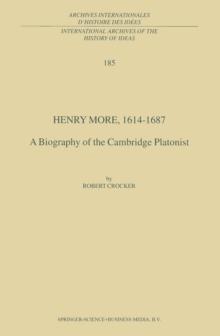 Henry More, 1614-1687 : A Biography of the Cambridge Platonist