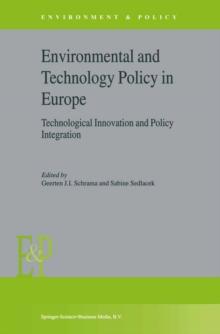 Environmental and Technology Policy in Europe : Technological Innovation and Policy Integration