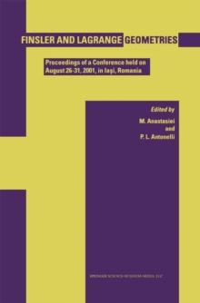 Finsler and Lagrange Geometries : Proceedings of a Conference held on August 26-31, Iasi, Romania