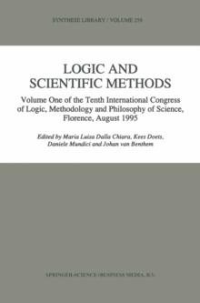 Logic and Scientific Methods : Volume One of the Tenth International Congress of Logic, Methodology and Philosophy of Science, Florence, August 1995