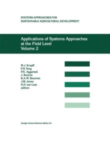 Applications of Systems Approaches at the Field Level : Volume 2: Proceedings of the Second International Symposium on Systems Approaches for Agricultural Development, held at IRRI, Los Banos, Philipp