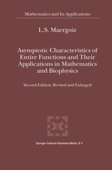 Asymptotic Characteristics of Entire Functions and Their Applications in Mathematics and Biophysics