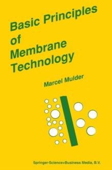 Basic Principles of Membrane Technology