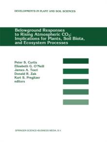 Belowground Responses to Rising Atmospheric CO2: Implications for Plants, Soil Biota, and Ecosystem Processes : Proceedings of a workshop held at the University of Michigan Biological Station, Pellsto