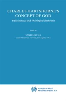 Charles Hartshorne's Concept of God : Philosophical and Theological Responses