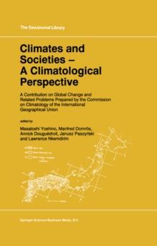 Climates and Societies - A Climatological Perspective : A Contribution on Global Change and Related Problems Prepared by the Commission on Climatology of the International Geographical Union