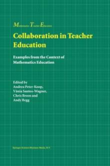 Collaboration in Teacher Education : Examples from the Context of Mathematics Education