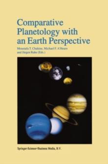 Comparative Planetology with an Earth Perspective : Proceedings of the First International Conference held in Pasadena, California, June 6-8, 1994