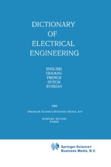 Dictionary of Electrical Engineering : English, German, French, Dutch, Russian