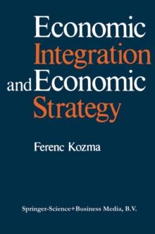 Economic Integration and Economic Strategy