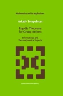 Ergodic Theorems for Group Actions : Informational and Thermodynamical Aspects