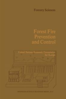 Forest Fire Prevention and Control : Proceedings of an International Seminar organized by the Timber Committee of the United Nations Economic Commission for Europe Held at Warsaw, Poland, at the invit