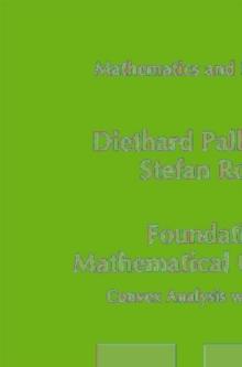 Foundations of Mathematical Optimization : Convex Analysis without Linearity