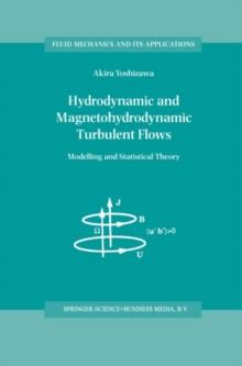 Hydrodynamic and Magnetohydrodynamic Turbulent Flows : Modelling and Statistical Theory