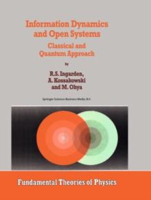 Information Dynamics and Open Systems : Classical and Quantum Approach