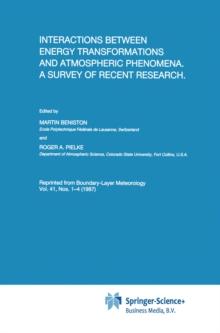 Interactions between Energy Transformations and Atmospheric Phenomena. A Survey of Recent Research