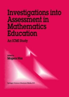 Investigations into Assessment in Mathematics Education : An ICMI Study