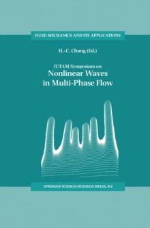 IUTAM Symposium on Nonlinear Waves in Multi-Phase Flow : Proceedings of the IUTAM Symposium held in Notre Dame, U.S.A., 7-9 July 1999