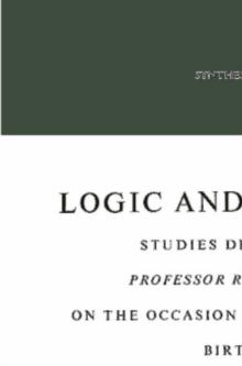 Logic and Language : Studies dedicated to Professor Rudolf Carnap on the Occasion of his Seventieth Birthday