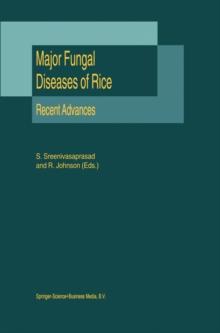 Major Fungal Diseases of Rice : Recent Advances