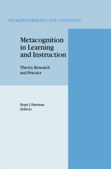 Metacognition in Learning and Instruction : Theory, Research and Practice