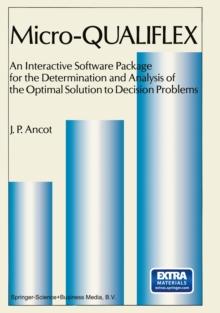 Micro - QUALIFLEX : An Interactive Software Package for the Determination and Analysis of the Optimal Solution to Decision Problems