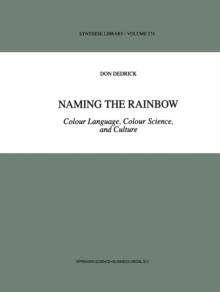 Naming the Rainbow : Colour Language, Colour Science, and Culture