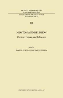 Newton and Religion : Context, Nature, and Influence