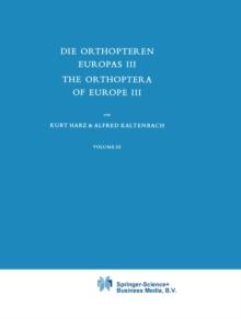 Die Orthopteren Europas III / The Orthoptera of Europe III : Volume III