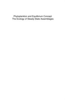 Phytoplankton and Equilibrium Concept: The Ecology of Steady-State Assemblages : Proceedings of the 13th Workshop of the International Association of Phytoplankton Taxonomy and Ecology (IAP), held in