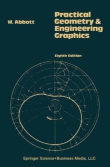 Practical Geometry and Engineering Graphics : A Textbook for Engineering and Other Students