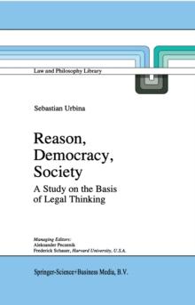 Reason, Democracy, Society : A Treatise on the Basis of Legal Thinking