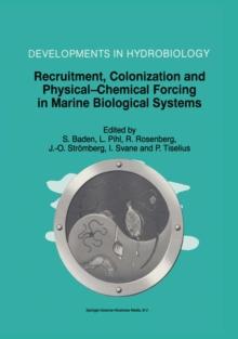 Recruitment, Colonization and Physical-Chemical Forcing in Marine Biological Systems : Proceedings of the 32nd European Marine Biology Symposium, held in Lysekil, Sweden, 16-22 August 1997