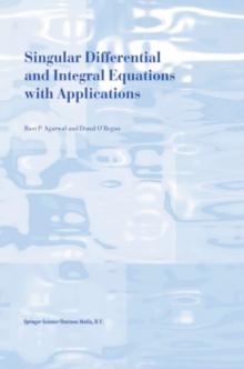 Singular Differential and Integral Equations with Applications