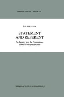 Statement and Referent : An Inquiry into the Foundations of Our Conceptual Order