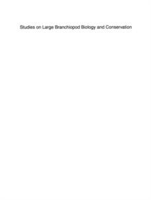 Studies on Large Branchiopod Biology and Conservation