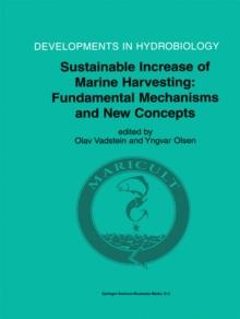 Sustainable Increase of Marine Harvesting: Fundamental Mechanisms and New Concepts : Proceedings of the 1st Maricult Conference held in Trondheim, Norway, 25-28 June 2000