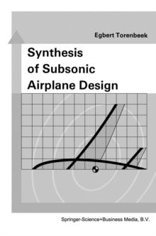 Synthesis of Subsonic Airplane Design : An introduction to the preliminary design of subsonic general aviation and transport aircraft, with emphasis on layout, aerodynamic design, propulsion and perfo