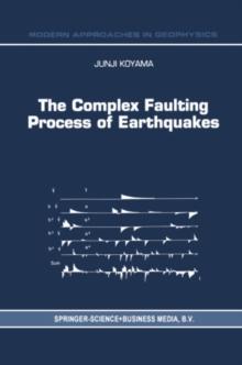 The Complex Faulting Process of Earthquakes