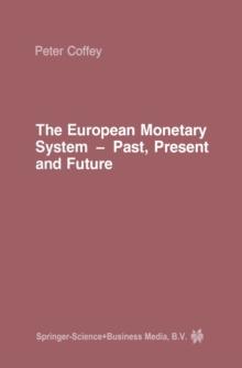 The European Monetary System : Past, Present and Future