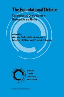 The Foundational Debate : Complexity and Constructivity in Mathematics and Physics