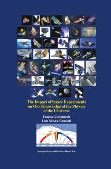 The Impact of Space Experiments on Our Knowledge of the Physics of the Universe