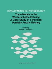 Trace Metals in the Westerschelde Estuary: A Case-Study of a Polluted, Partially Anoxic Estuary