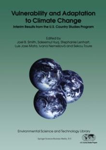 Vulnerability and Adaptation to Climate Change : Interim Results from the U.S. Country Studies Program