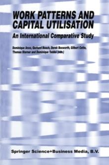 Work Patterns and Capital Utilisation : An International Comparative Study