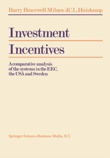 Investment Incentives : A comparative analysis of the systems in the EEC, the USA and Sweden