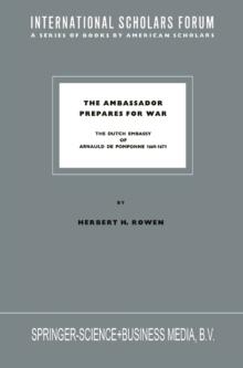 The Ambassador Prepares for War : The Dutch Embassy of Arnauld de Pomponne 1669-1671