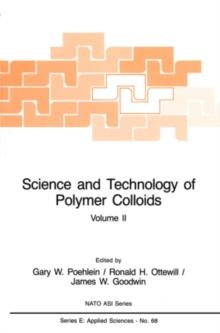 Science and Technology of Polymer Colloids : Characterization, Stabilization and Application Properties