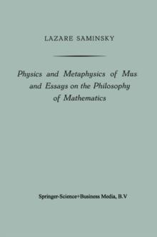 Physics and Metaphysics of Music and Essays on the Philosophy of Mathematics