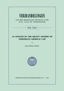 An Outline of the Recent History of Indonesian Criminal Law